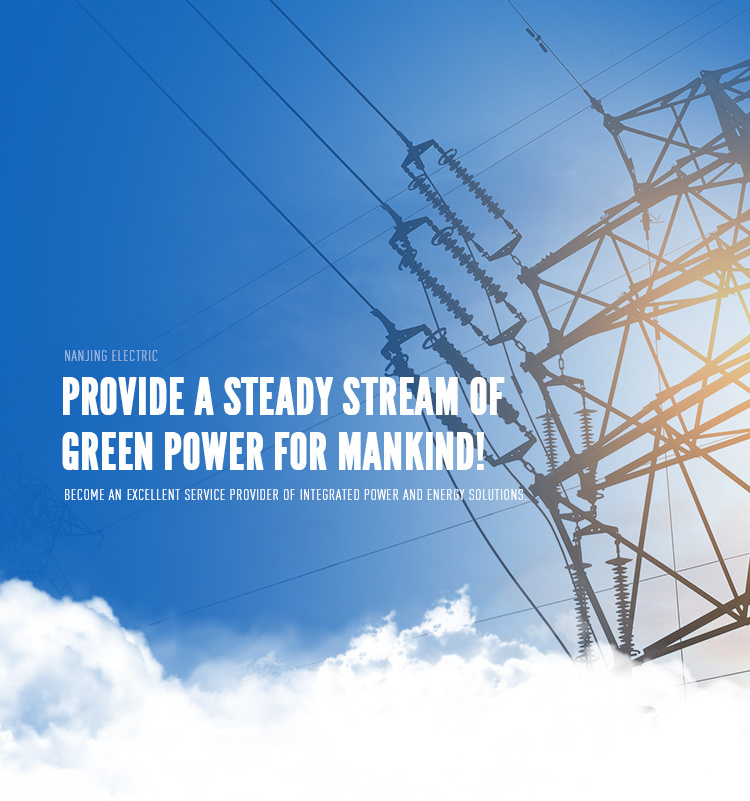 Provide a steady stream of  green power for mankind!