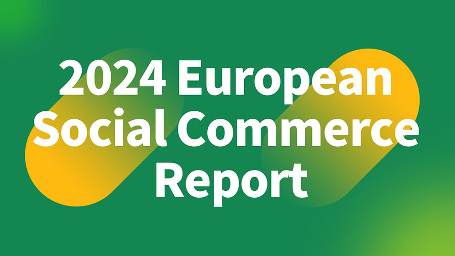2024 European Social Commerce Report: Market Insights and Platform Performance