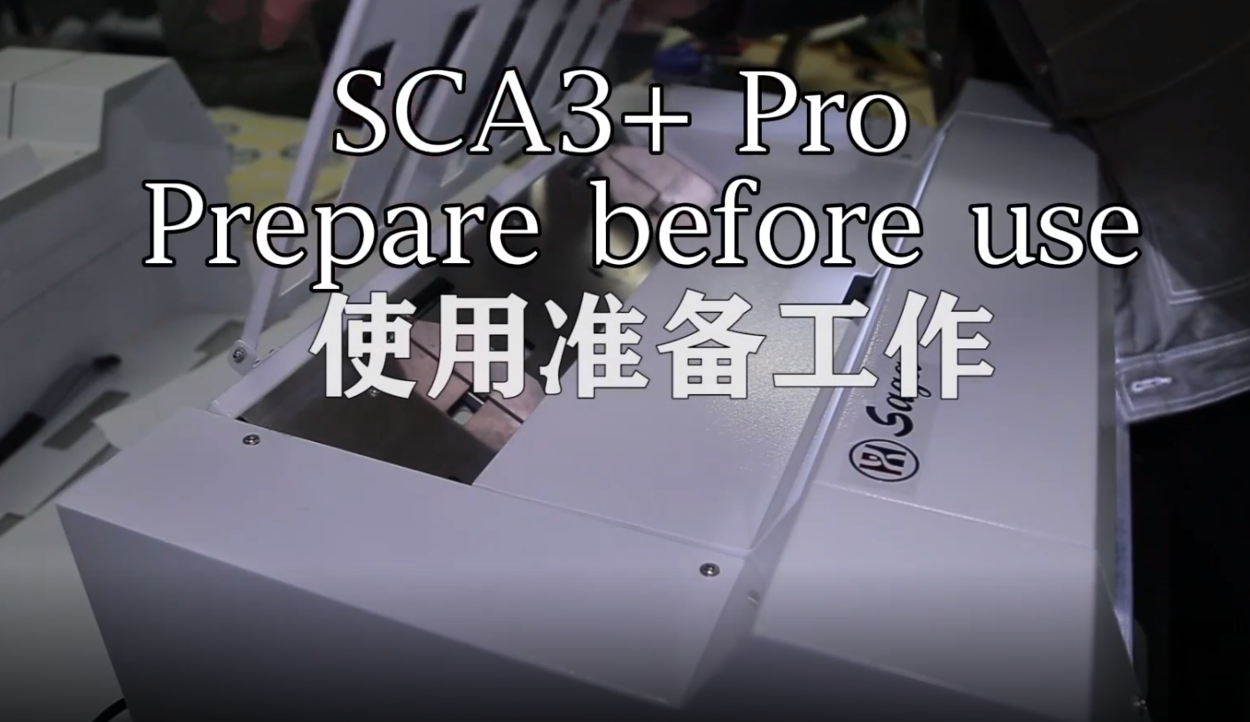 SCA3+ Pro preparation before use