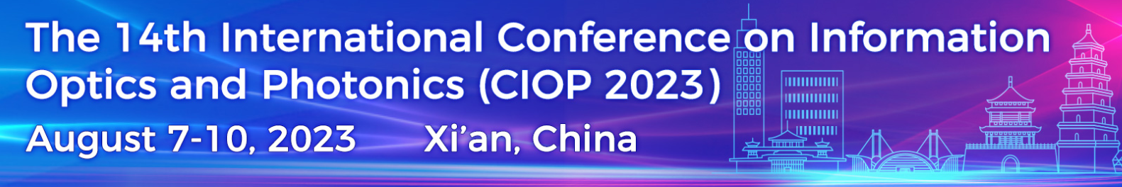 第十四届国际信息光学与光子学学术会议(CIOP2023)