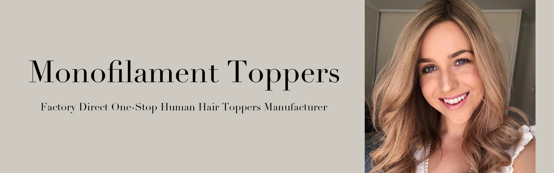 Monofilament Toppers