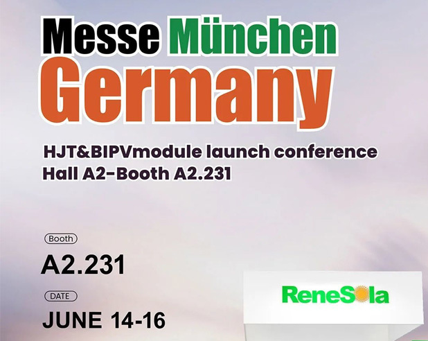 Intersolar Europe2023┃ Renesola meets you at the Munich Solar Fair in Germany，A2.231，welcome to!