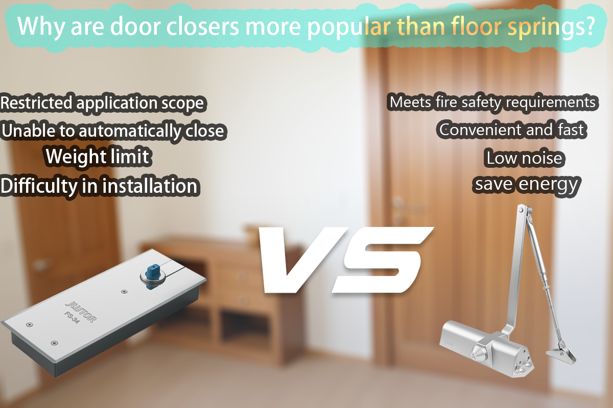 Why Are Door Closers More Popular Than Floor Springs?