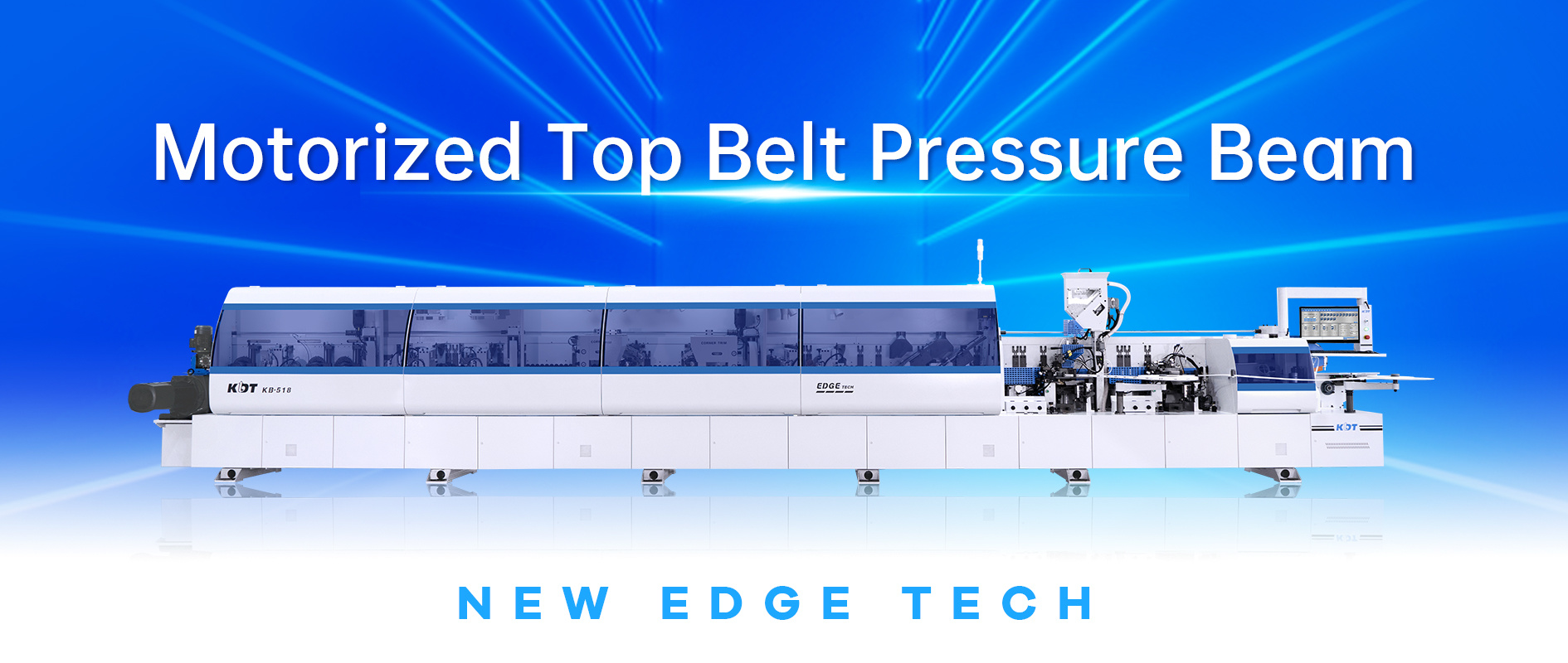 New launch edge bander KB-518B, motorized belt leads new edging standard, to achieve an excellent quality.