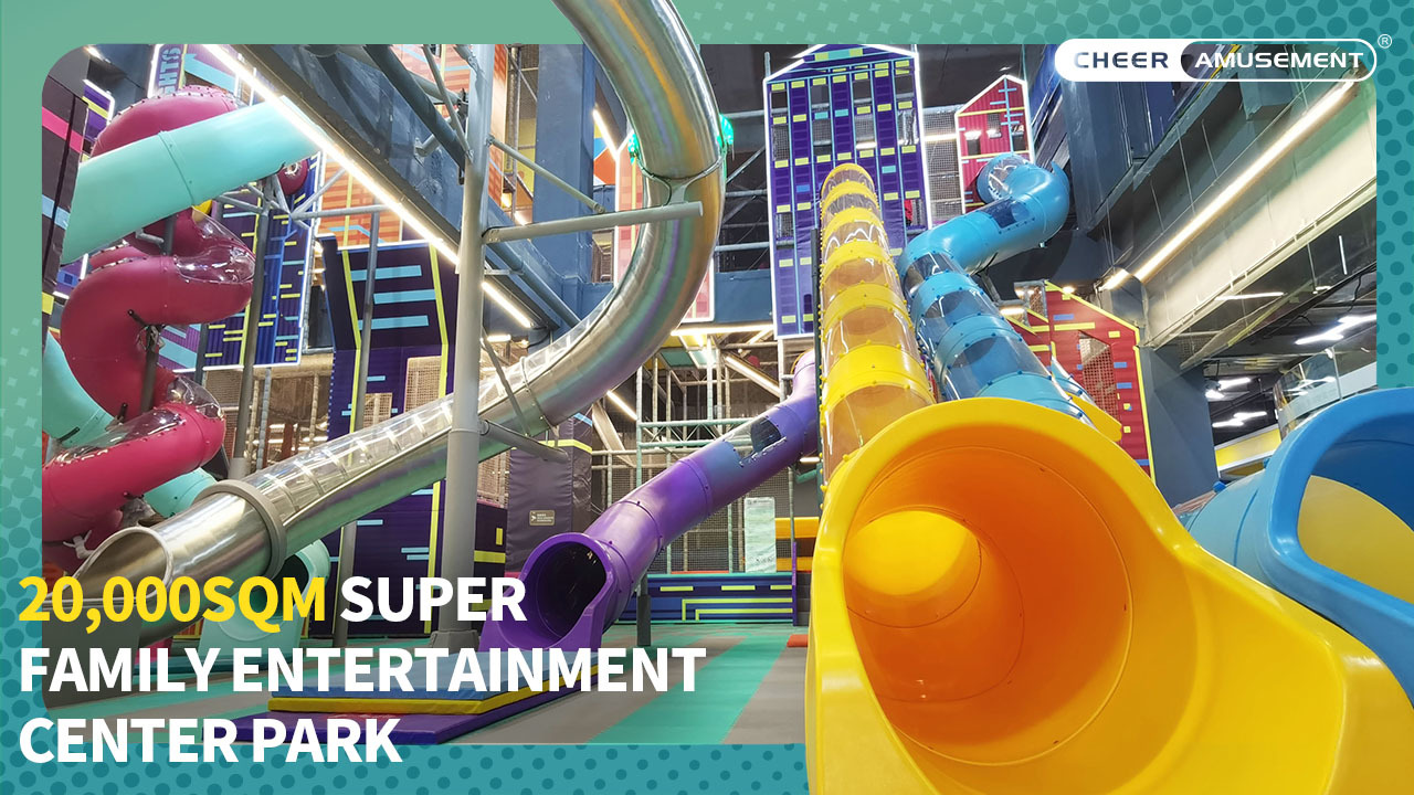 20,000SQM Super Family Entertainment Center Park Designed and Built by Cheer Amusement®!