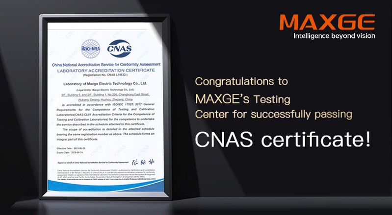 Congratulations to MAXGE's Testing Center for successfully passing CNAS certificate!