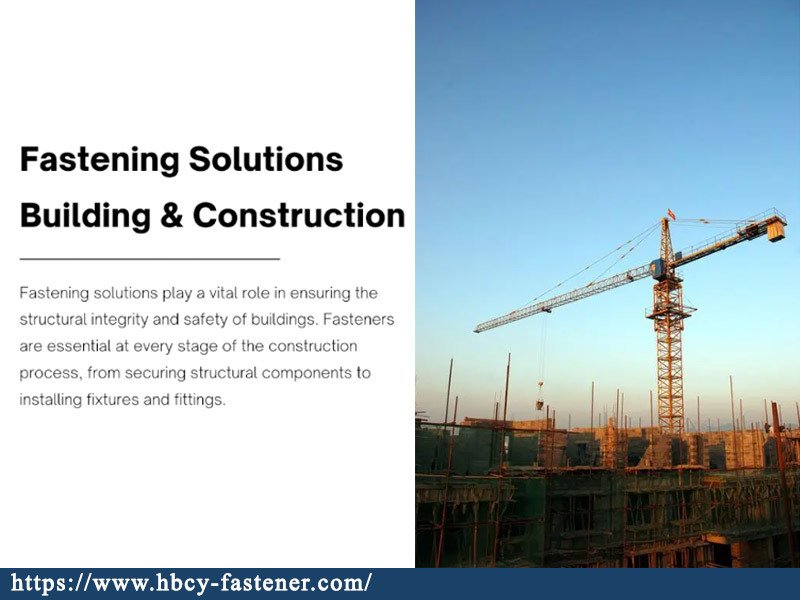 All About Fastening Solutions For The Building and Construction Industry.