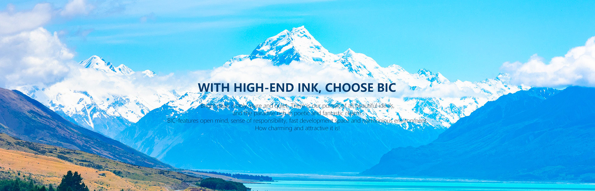 With high-end ink, choose BIC