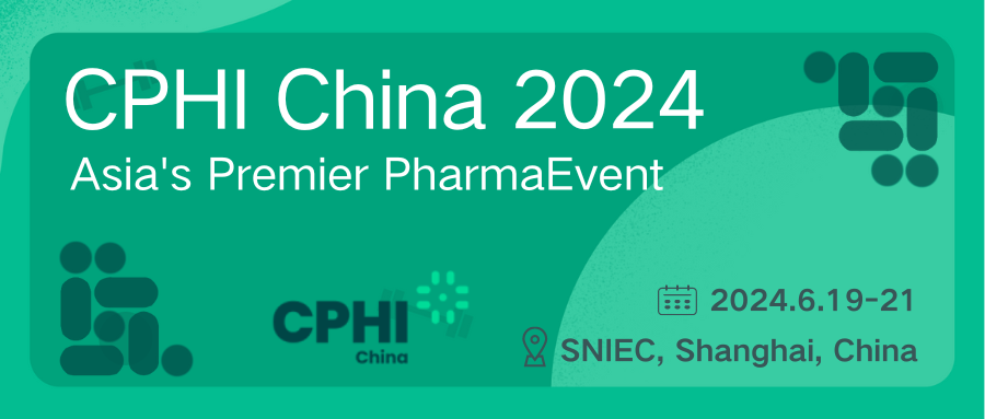 Come Meet Us at CPHI 2024 Shanghai