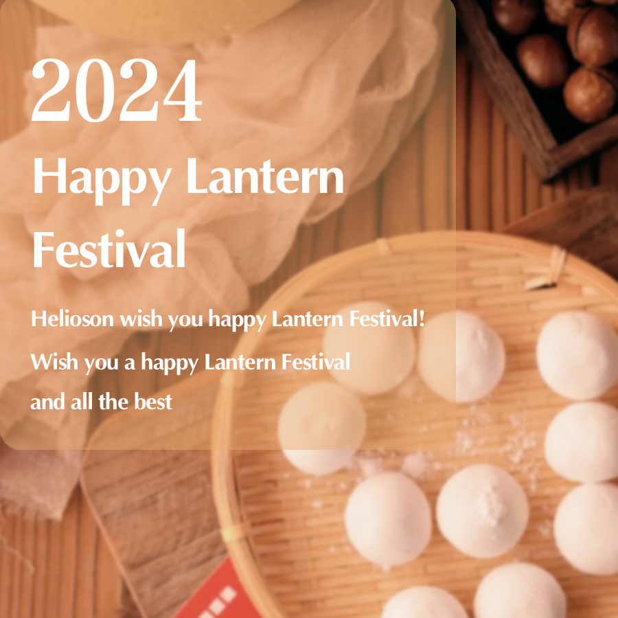 Helioson wish you happy Lantern Festival.