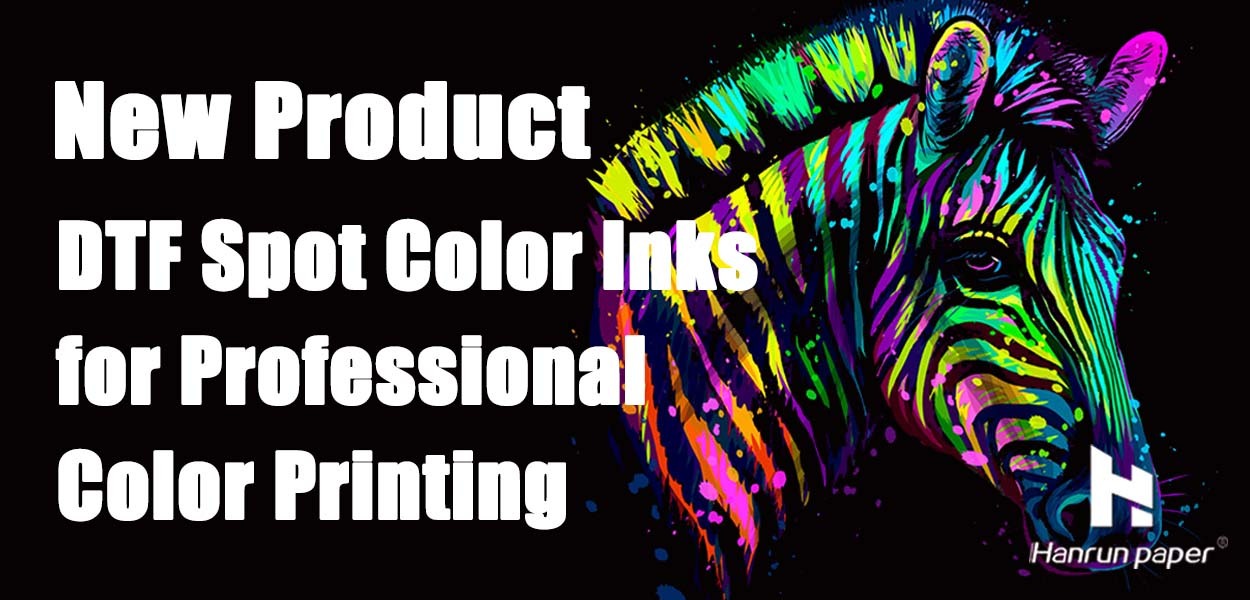 dtf spot color ink hanrunpaper