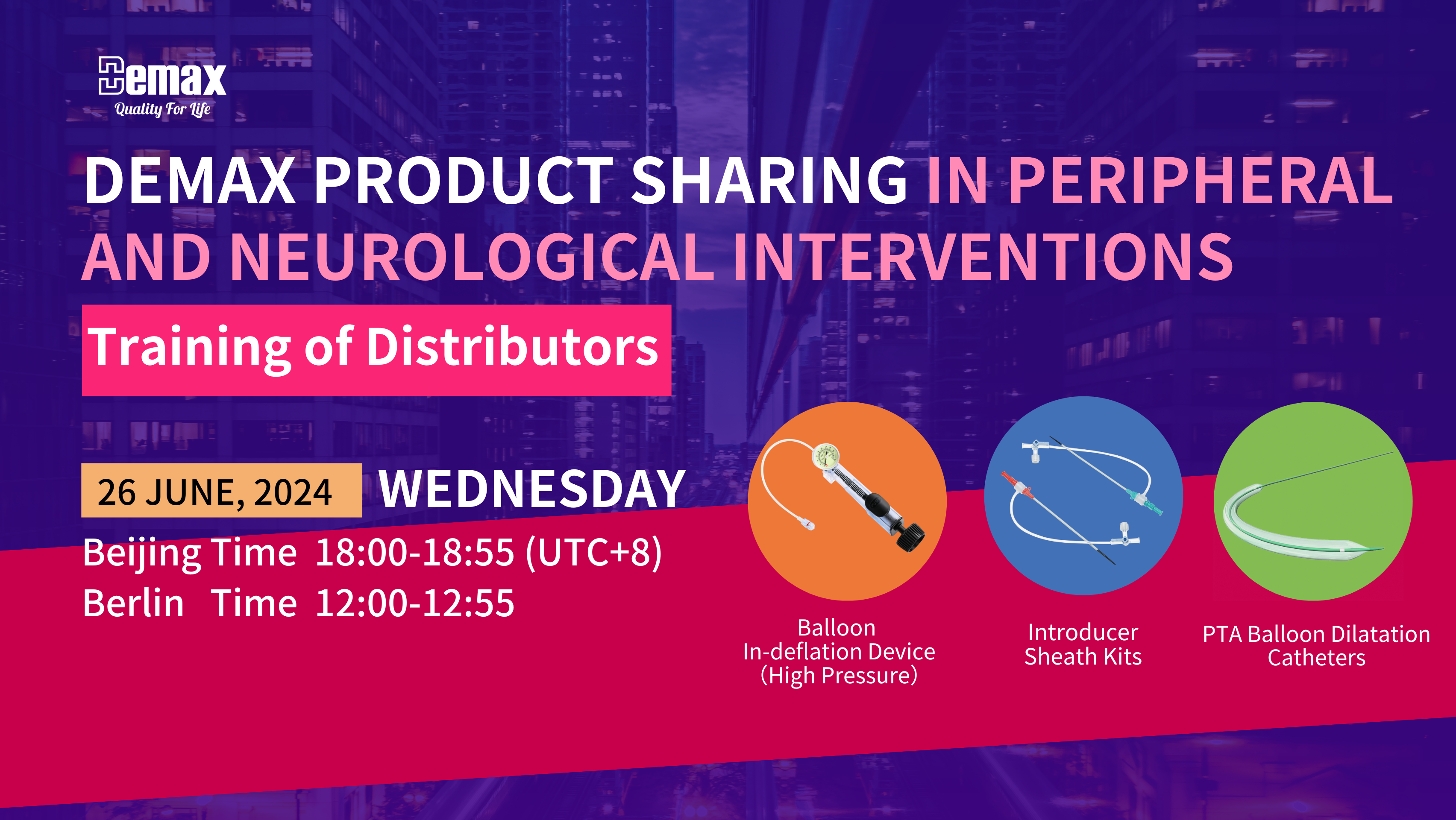 Preview (Wednesday, June 26th, 18:00-18:55)|Demax Product Sharing in Peripheral and Neurological Interventions