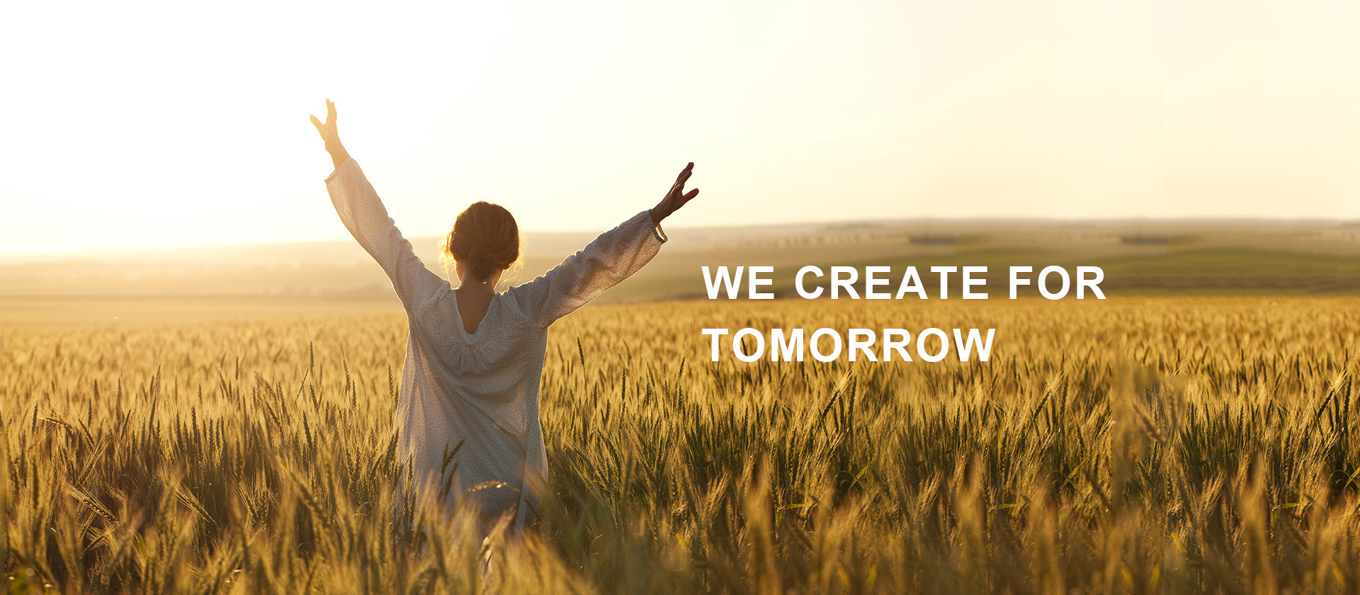 We create for tomorrow