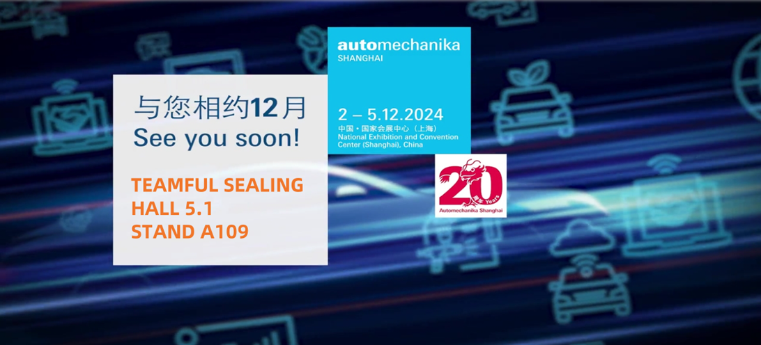 TEAMFUL SEALING to Exhibit at Automechanika Shanghai 2024