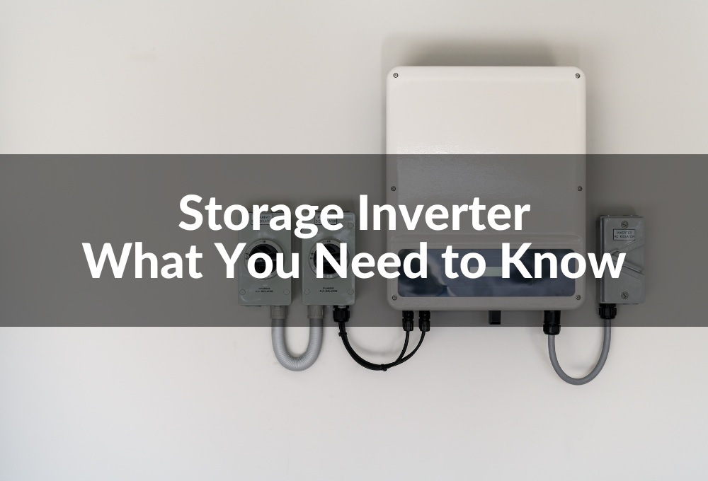 Storage Inverter: What You Need to Know_LiFe-Younger：Smart Energy