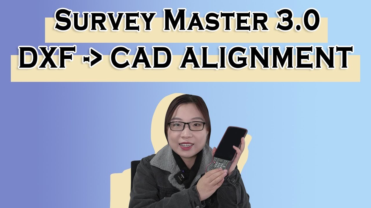 Survey Master 3.0 _ DXF to CAD ALIGNMENT