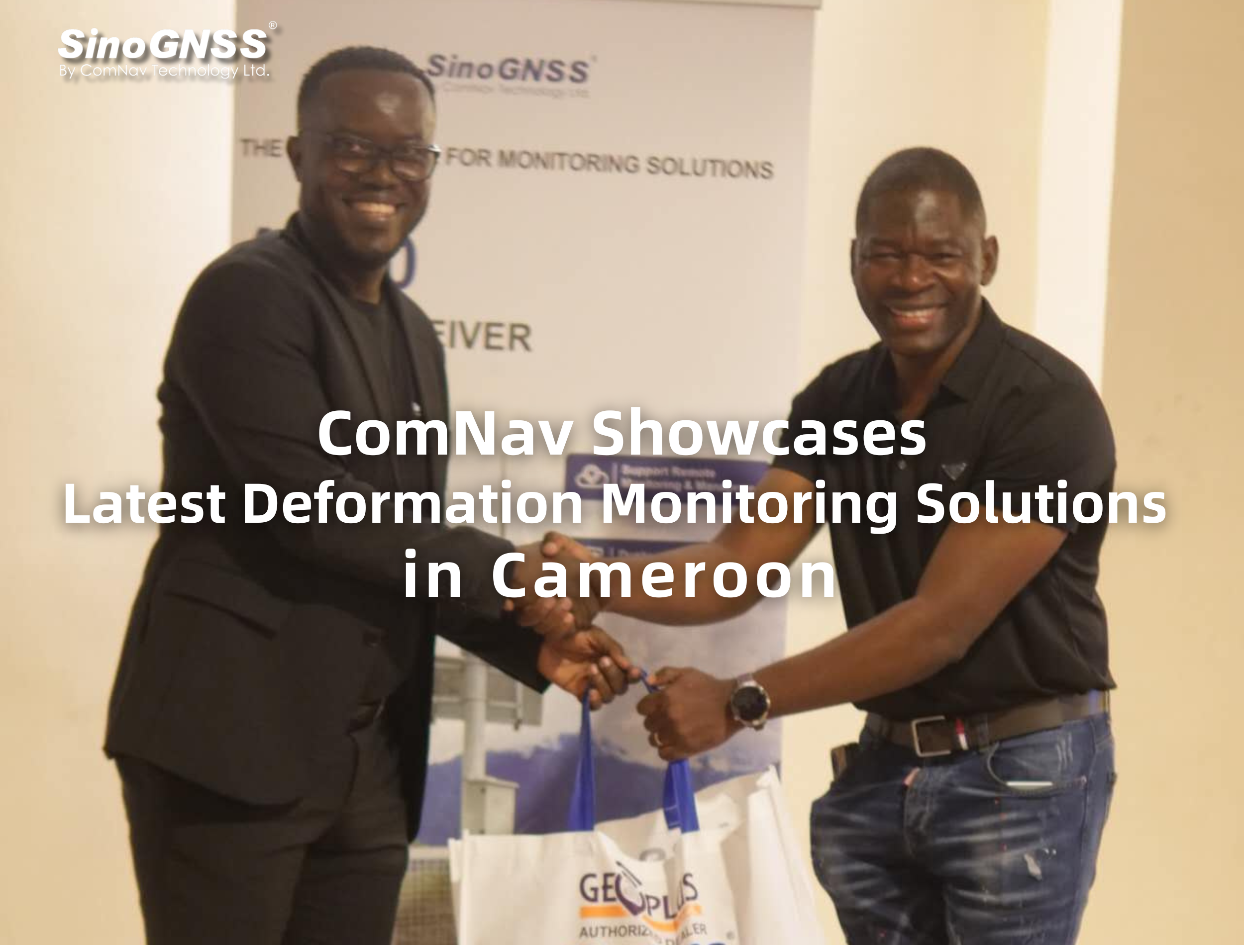 ComNav Showcases Latest Deformation Monitoring Solutions in Cameroon