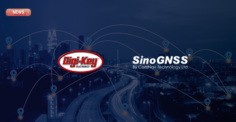 ComNav announced the distributorship with Digi-Key