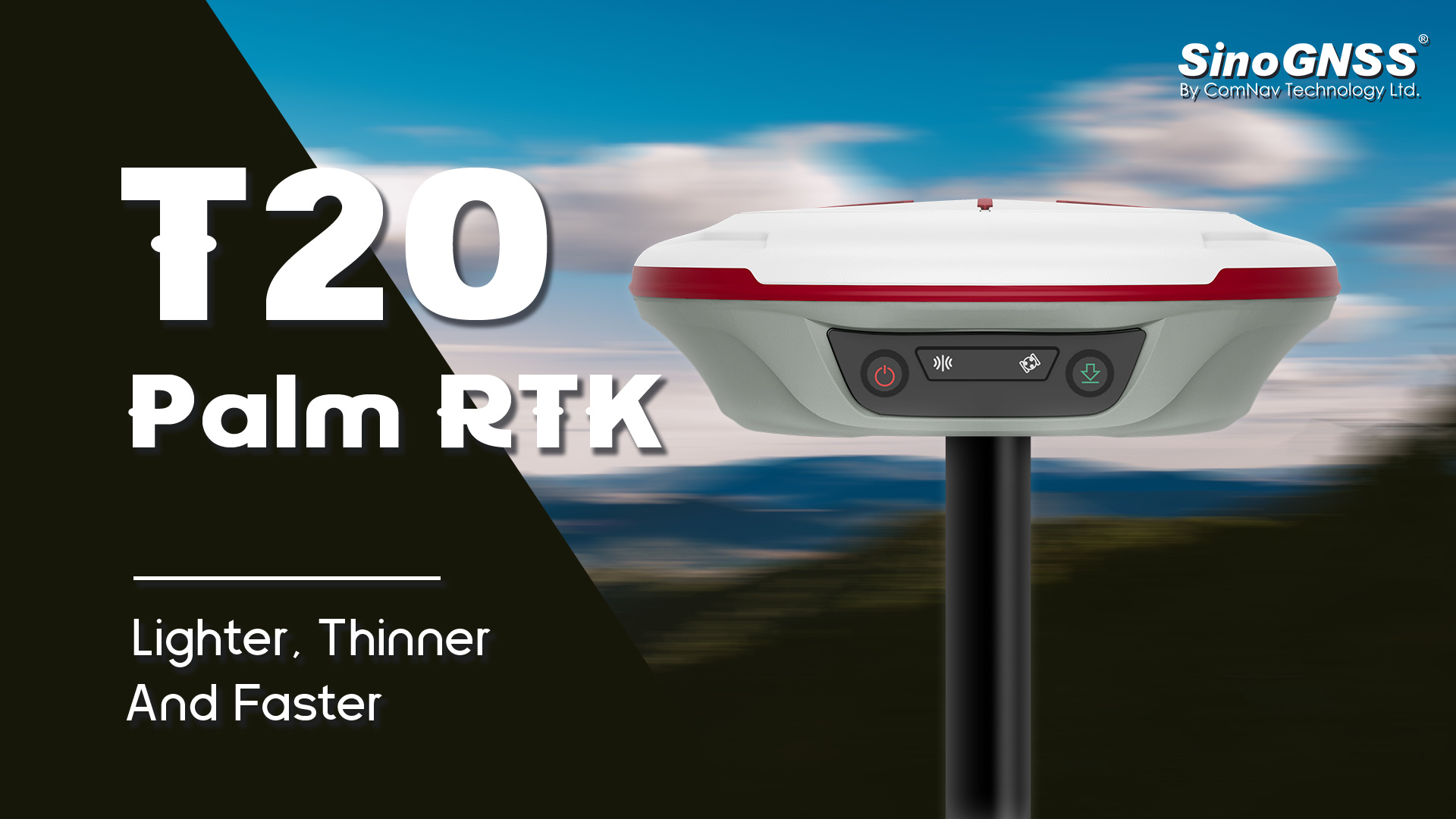 Lighter, Thinner, Faster - ComNav Technology Introduced T20 Palm RTK