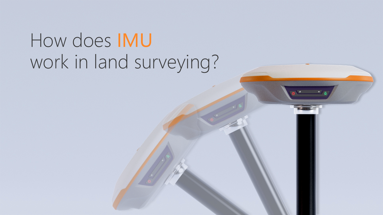 What is IMU and how does it work in land surveying?
