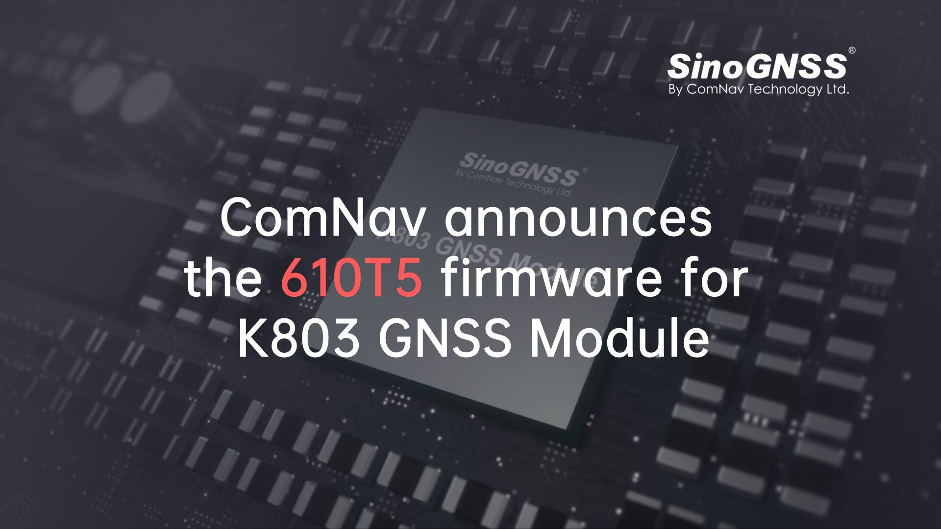 ComNav's latest 610T5 brings the enhanced reliability in ionospheric environment and greater functionality