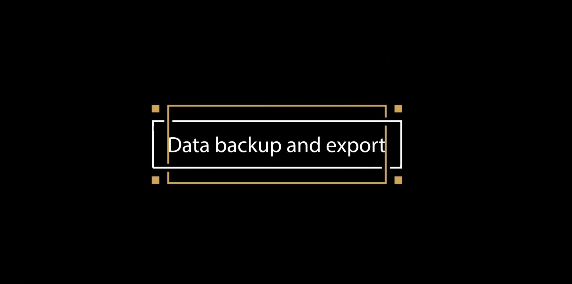 Data backup and export