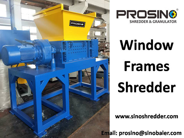 Window Frames Shredder