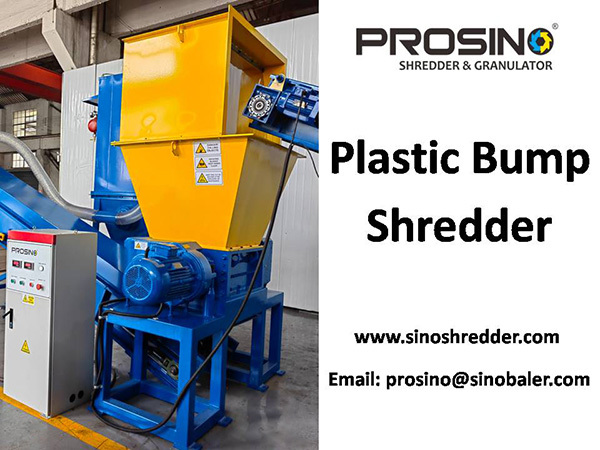 Plastic Bump Shredder