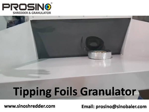 Tipping Foils Granulator