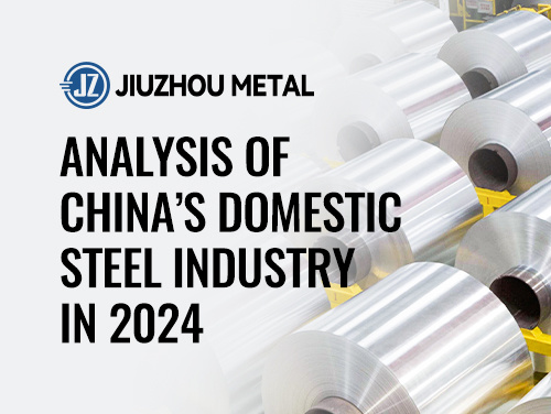 Analysis of China’s Domestic Steel Industry in 2024