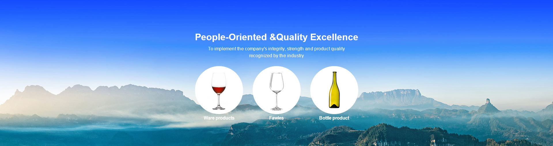 People-Oriented &Quality Excellence