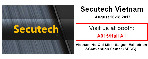 Welcome to visit us at booth A015/Hall A1 in Vietnam Secutech