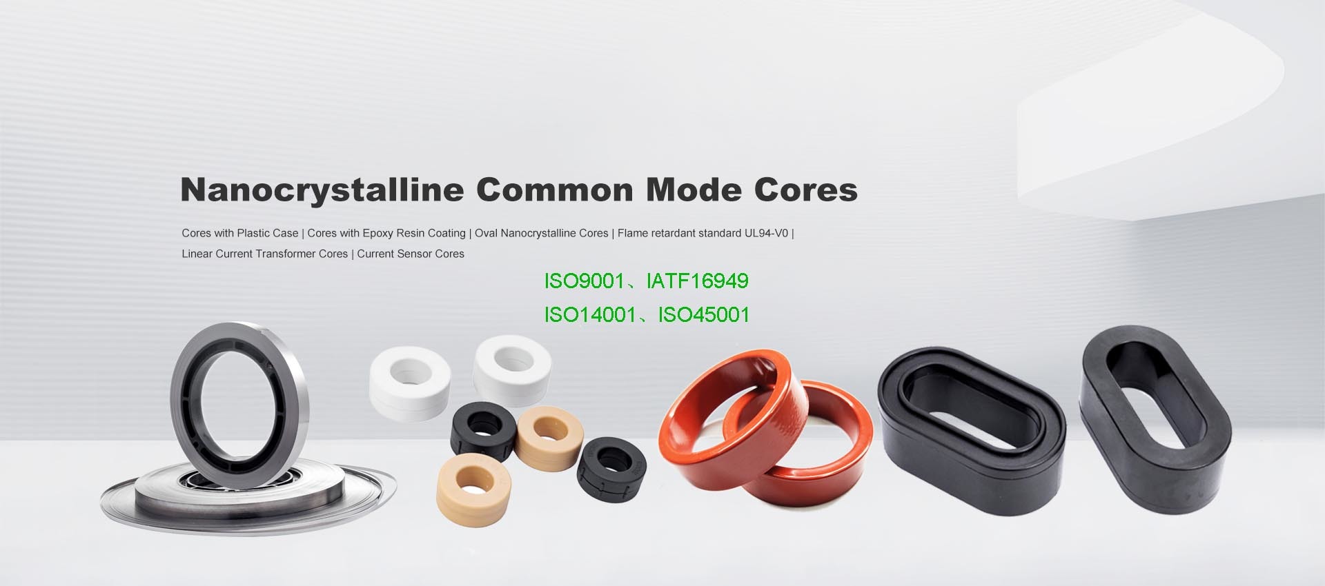 Common Mode Cores；Current Transformer Cores