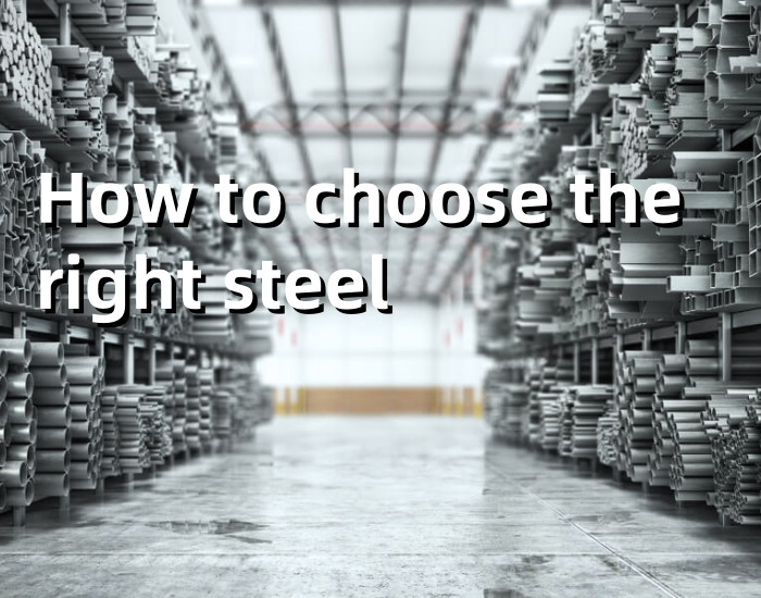 How to Choose the Right Grade of Steel for Your Project: Expert Tips