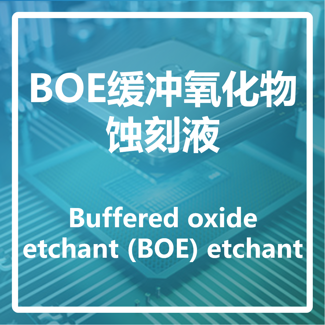 Buffered oxide etchant (BOE) etchant