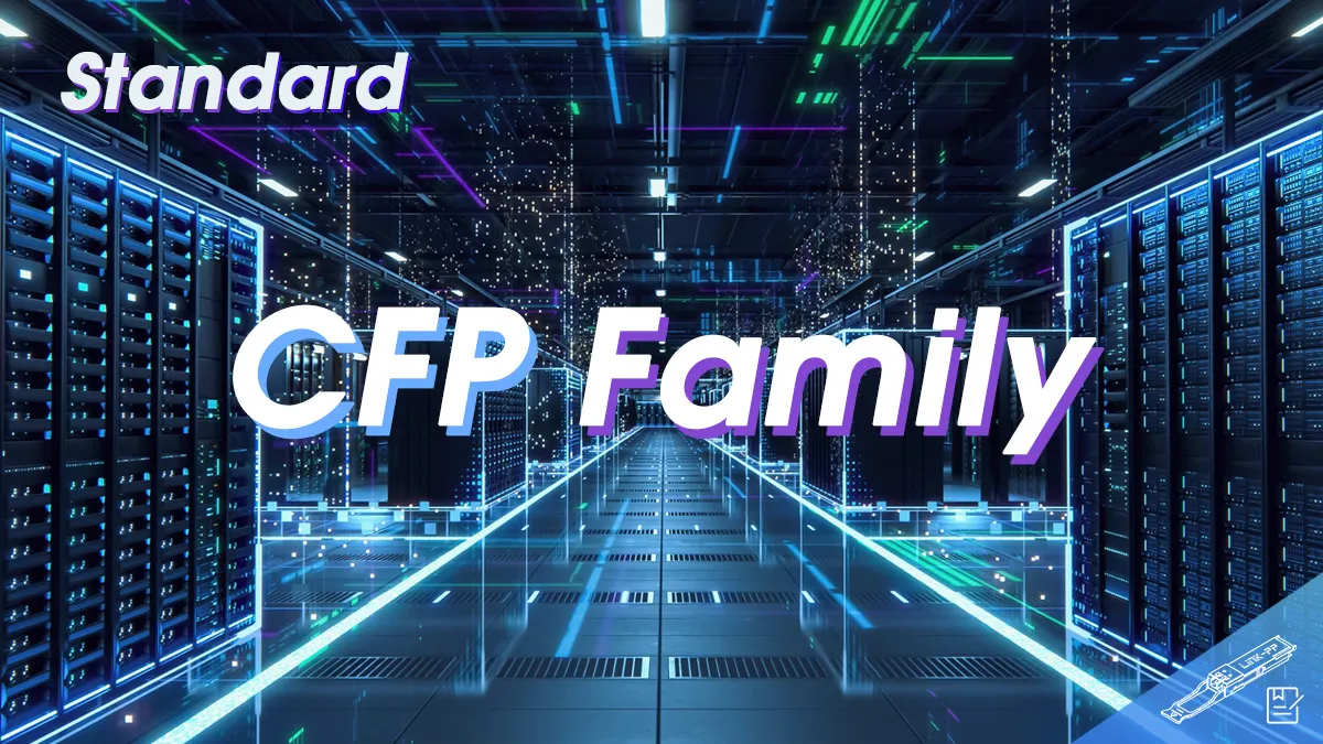 The CFP Family of Optical Transceiver Standards: From CFP to CFP2 and CFP4 — LINK-PP’s 100G Solutions for the Evolving Network