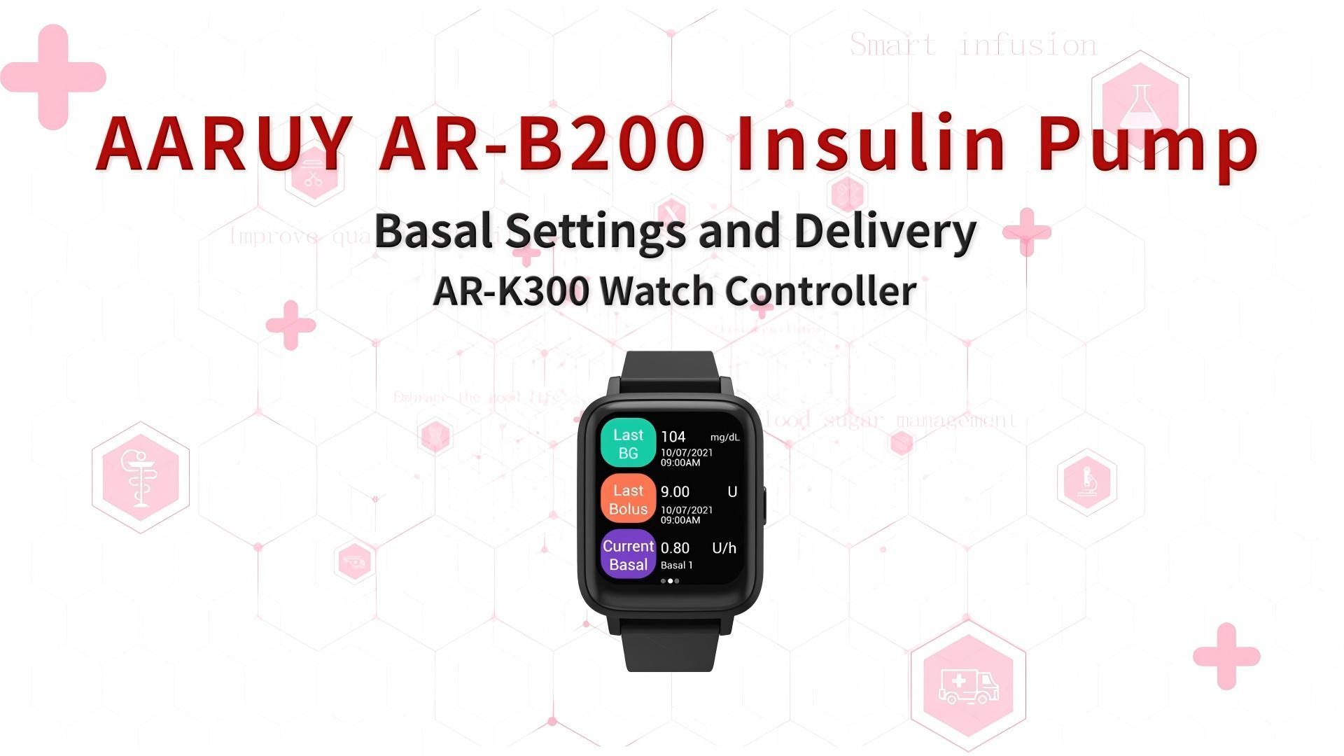 3. Basal Settings and Delivery__AR-K300 Watch Controller