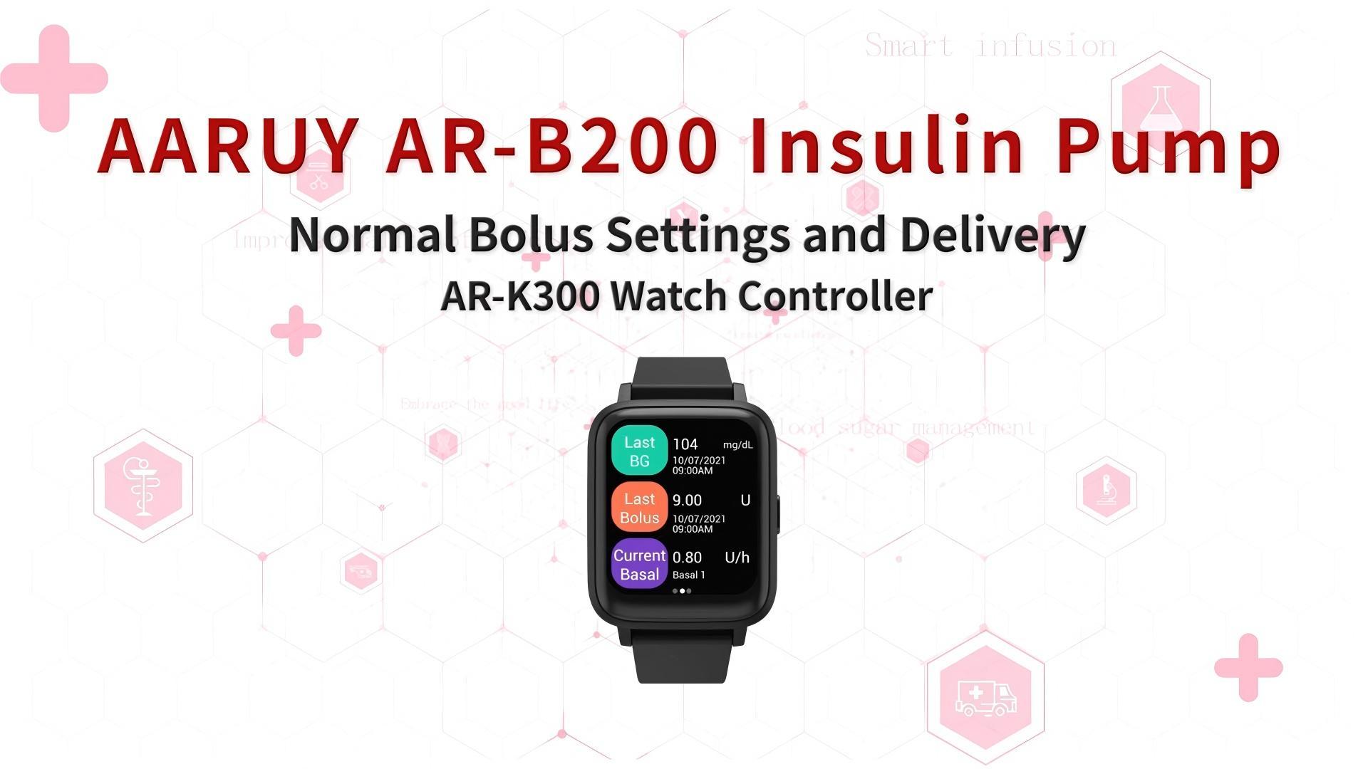 4. Normal Bolus Settings and Delivery__AR-K300 Watch Controller