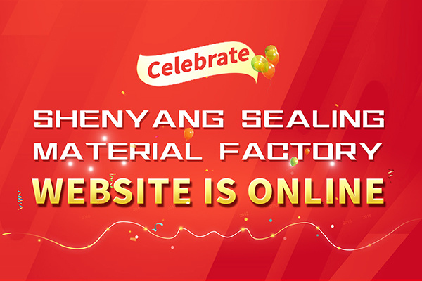 Warmly celebrate the official launch of the website of SHENYANG SEALING MATERIAL FACTORY