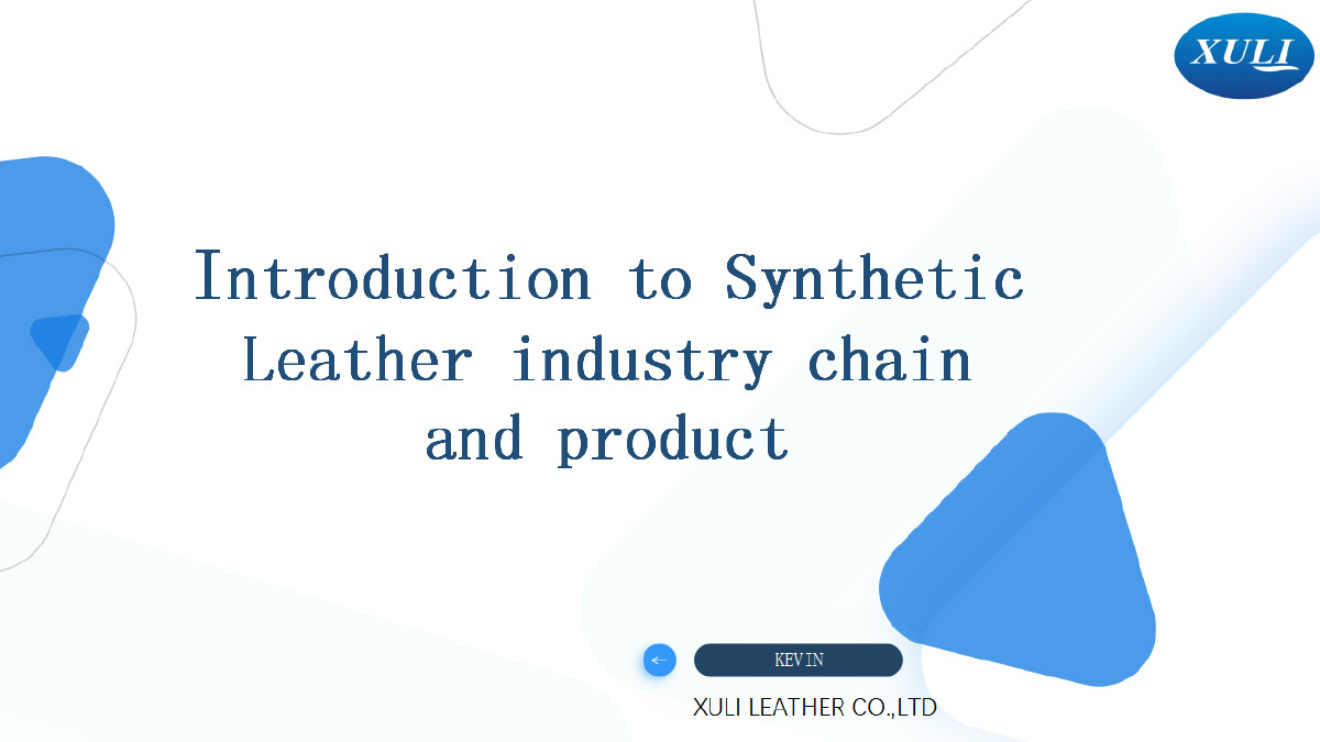 Introduction to Synthetic Leather industry chain and product