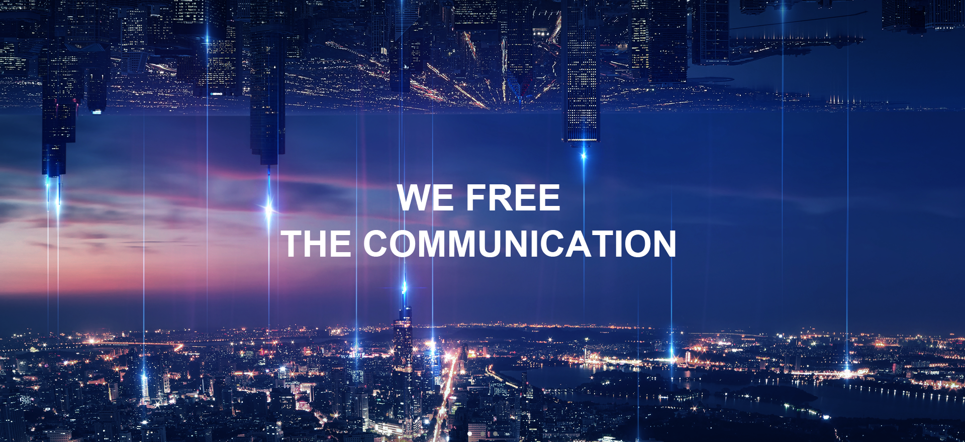 WE FREE THE COMMUNICATION