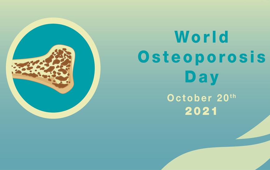 World Osteoporosis Day 20 October 2021: Take Action for Bone Health