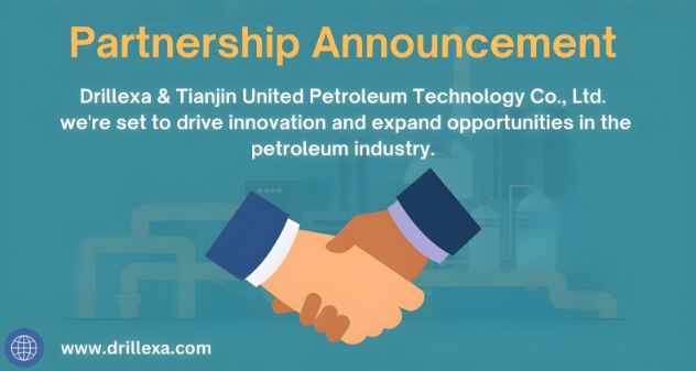 Partnership Announcement: Tianjin United Petroleum Technology Co., Ltd. is proud to announce our new strategic partnership with Drillexa – Petroleum Solutions.