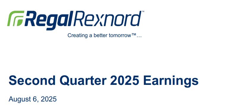 雷科达集团发布2025年二季度财报 Regal Rexnord Corporation Reports Second Quarter 2025 Financial Results