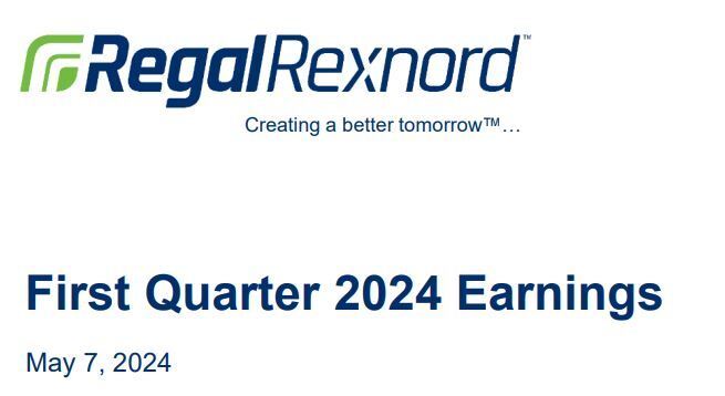  Regal Rexnord Corporation Reports First Quarter 2024 Financial Results