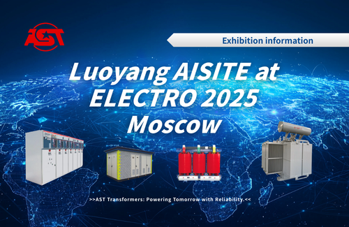 Luoyang AISITE Transformers to Showcase at the 33rd International Electrical Equipment Exhibition – Join Us at This Grand Event!
