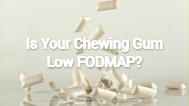 Is Your Chewing Gum Low FODMAP?