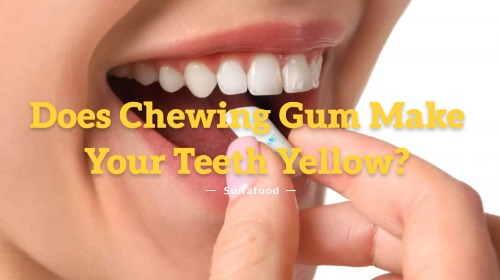 Does Chewing Gum Make Your Teeth Yellow?