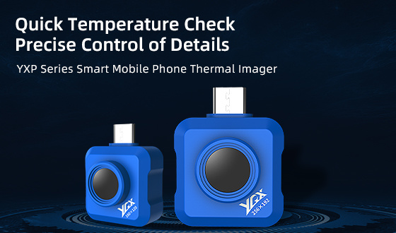 YRX | YXP160/YXP256 Smart Mobile Phone Thermal Imager: Multi-Scenario Applications, Unlimited Possibilities to Experience.