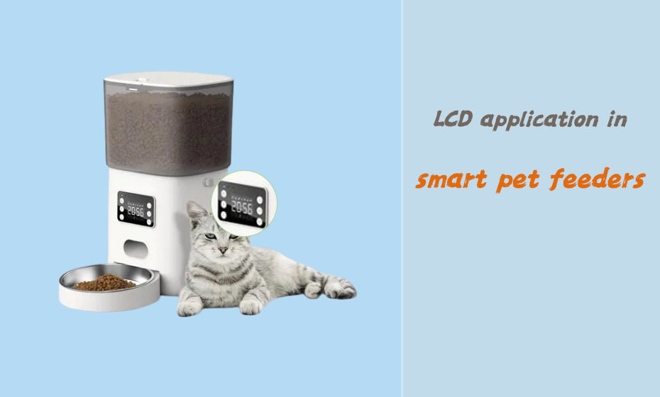 Innovative application case of LCD screen in pet feeders